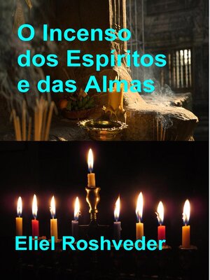 cover image of O Incenso dos Espíritos e das Almas